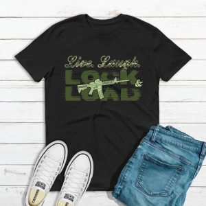 Live Laugh Lock and Load Screen Transfer T-Shirt