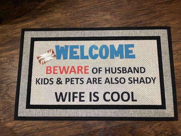 Welcome Beware of Husband Doormat