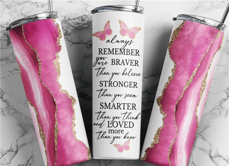 Always Remember you are Braver...