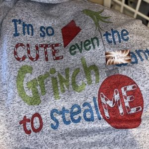 I'm so Cute even the Grinch Wants to steal ME