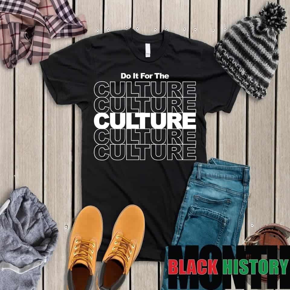 Do it For The Culture