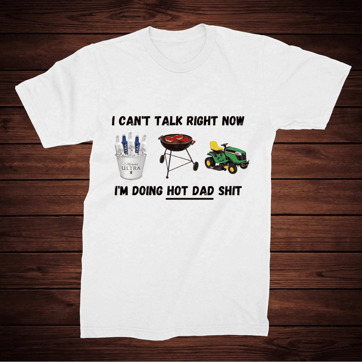 I Can't Talk ...I'm Doing Hot Dad Sh**