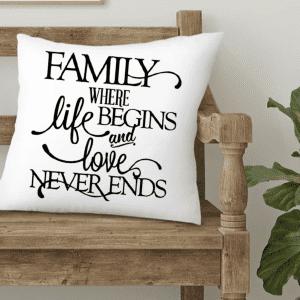 Family Where Life Begins and Love Never Ends