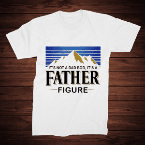 It's Not a Dad Bod, It's A Father Figure