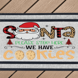 Santa Please Stop Here We Have Cookies