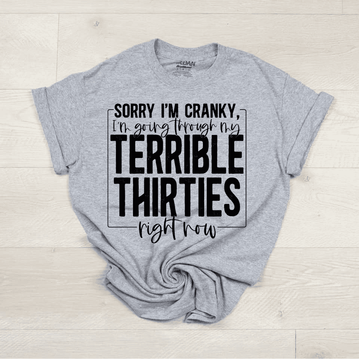 Sorry I'm Cranky...Terrible Thirties